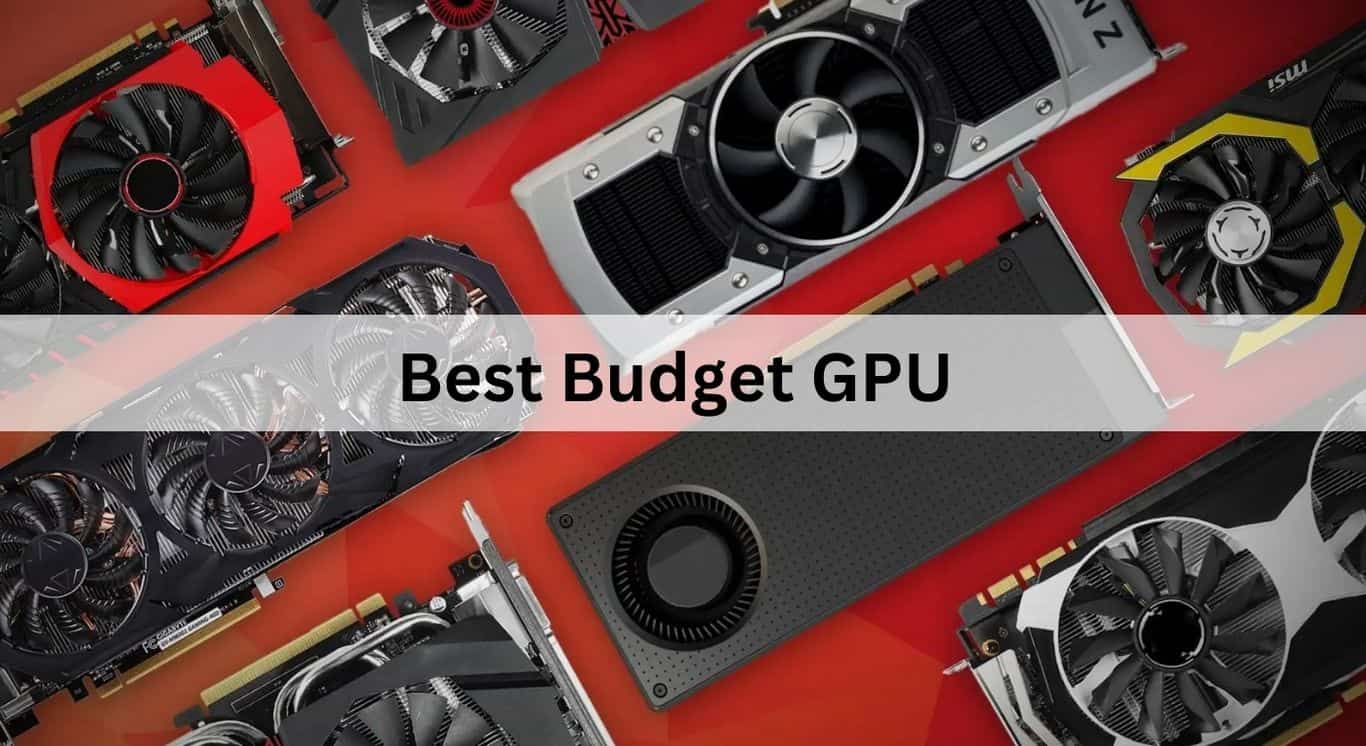 Best Budget GPU