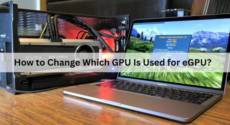 How to Change Which GPU Is Used for eGPU?