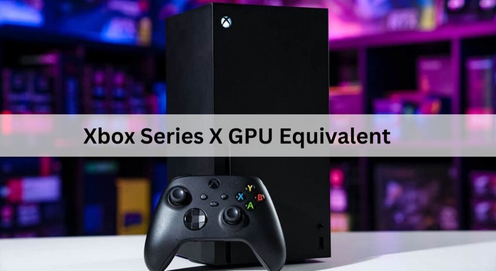 xbox series x gpu equivalent