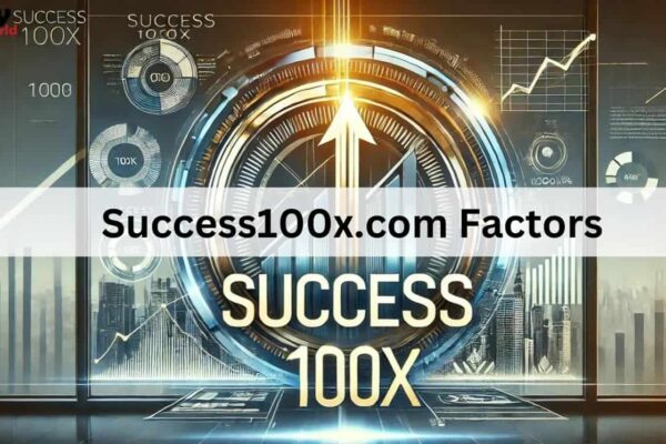 Success100x.com Factors
