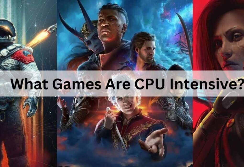 What Games Are CPU Intensive?